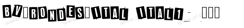 BV_Rondes_Ital Itali字体转换